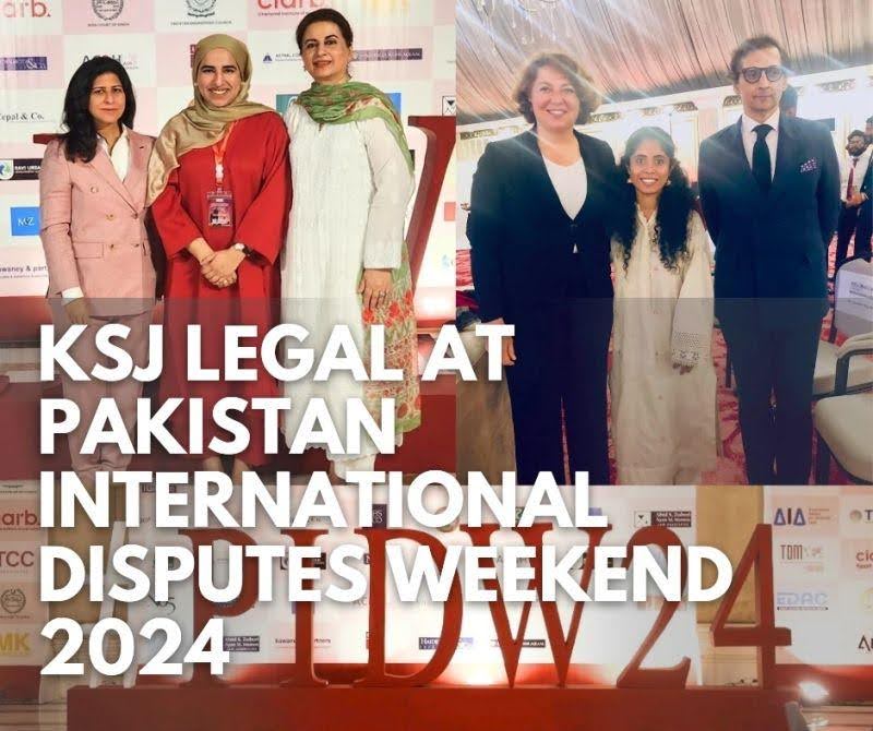 KSJ Legal at Pakistan International Disputes Weekend 2024